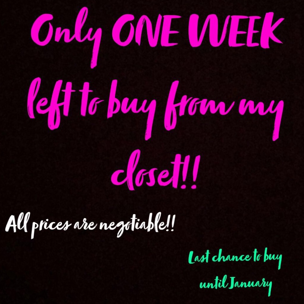 ONE WEEK LEFT